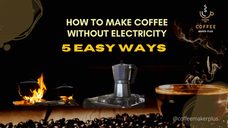 How to Make Coffee Without Electricity