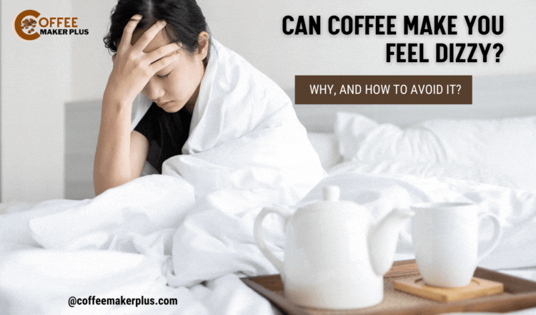 can-coffee-make-you-feel-dizzy