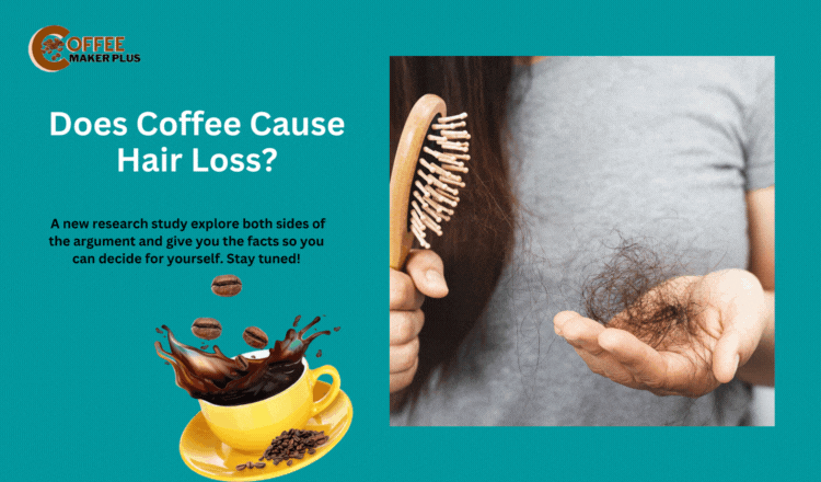 Does Coffee Cause Hair Loss Here s What Science Says
