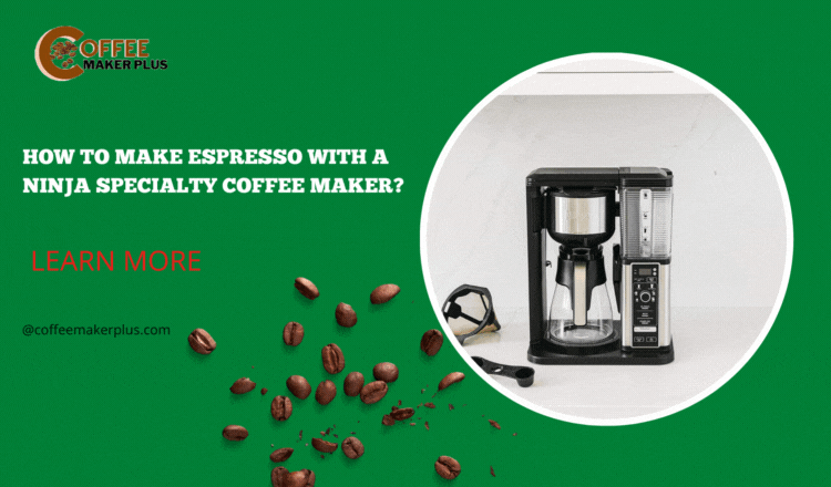How to make espresso with a ninja specialty coffee maker?