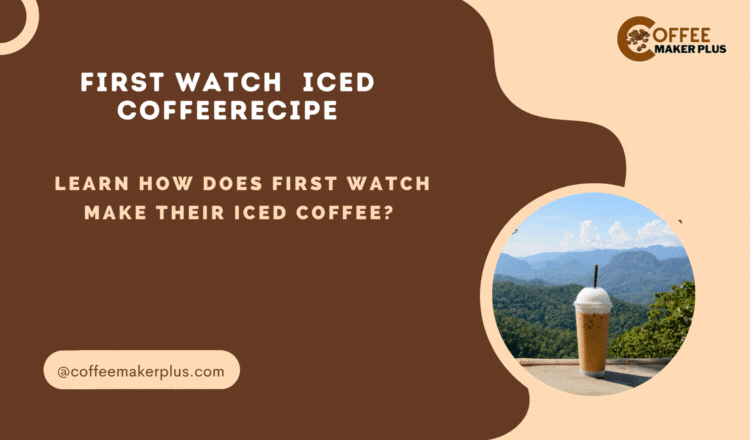 How Does First Watch Make Their Iced Coffee?