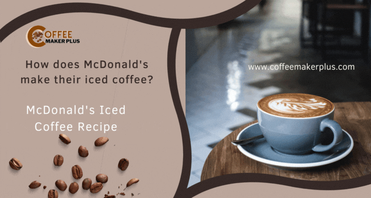 How does McDonald's make their iced coffee?