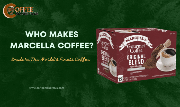 Who Makes Marcella Coffee