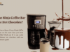 Can the Ninja Coffee Bar Make Hot Chocolate?