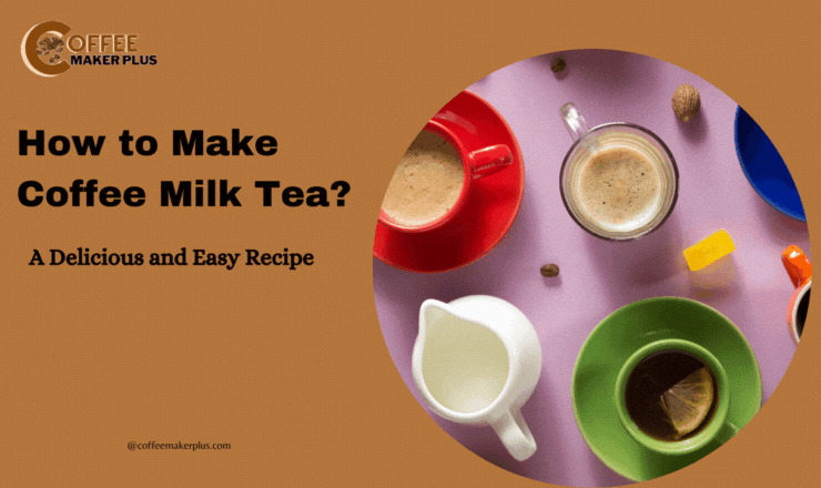 How to Make Coffee Milk Tea