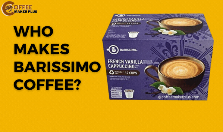 Who Makes Barissimo Coffee