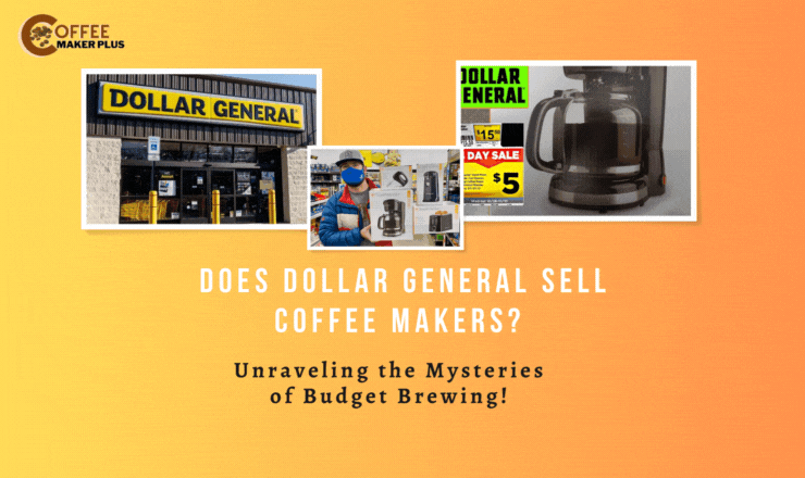 Does Dollar General Sell Coffee Makers? 