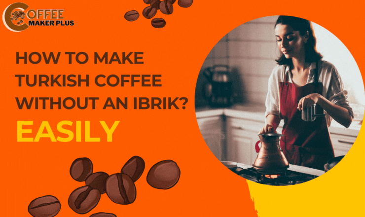 How to Make Turkish Coffee Without an Ibrik: A Step-by-Step Guide