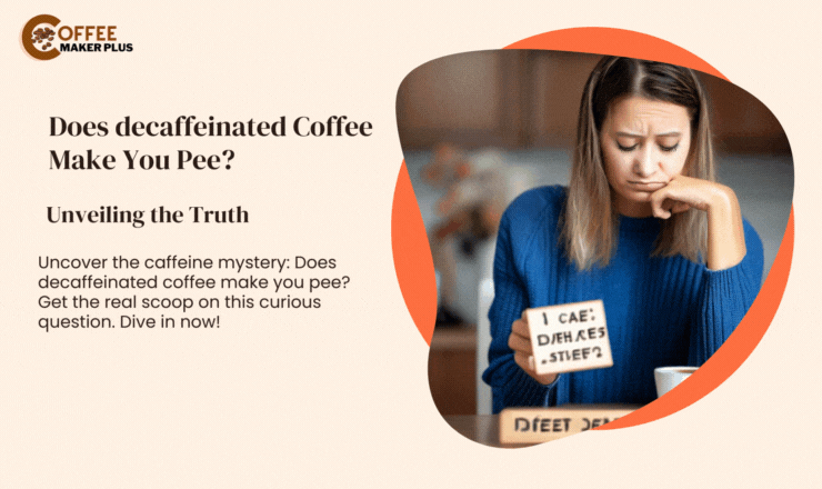 Does Decaffeinated Coffee Make You Pee? Unveiling the Truth