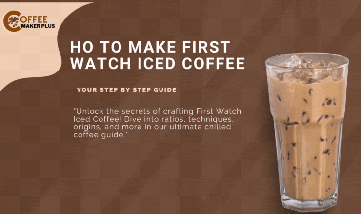Ho to Make First Watch Iced Coffee