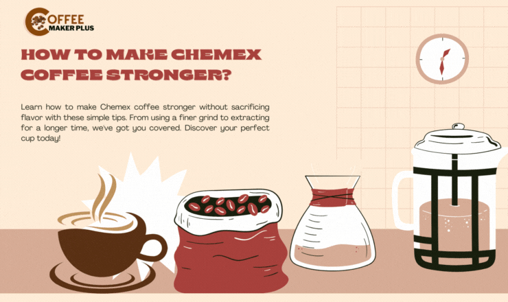 How to Make Chemex Coffee Stronger: A Step by Step Guide