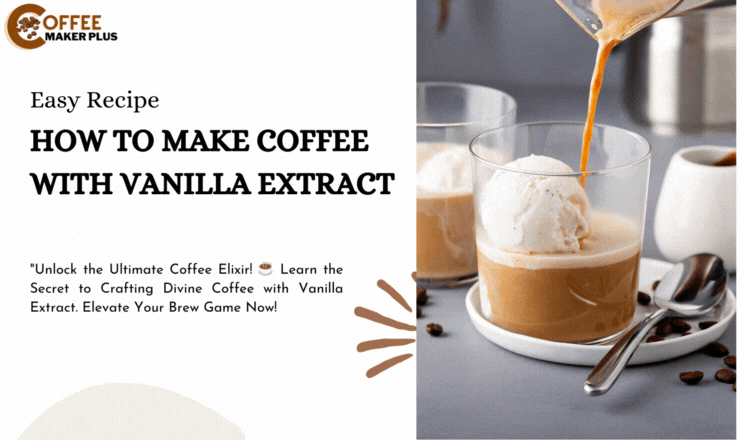 How to make coffee with vanilla extract